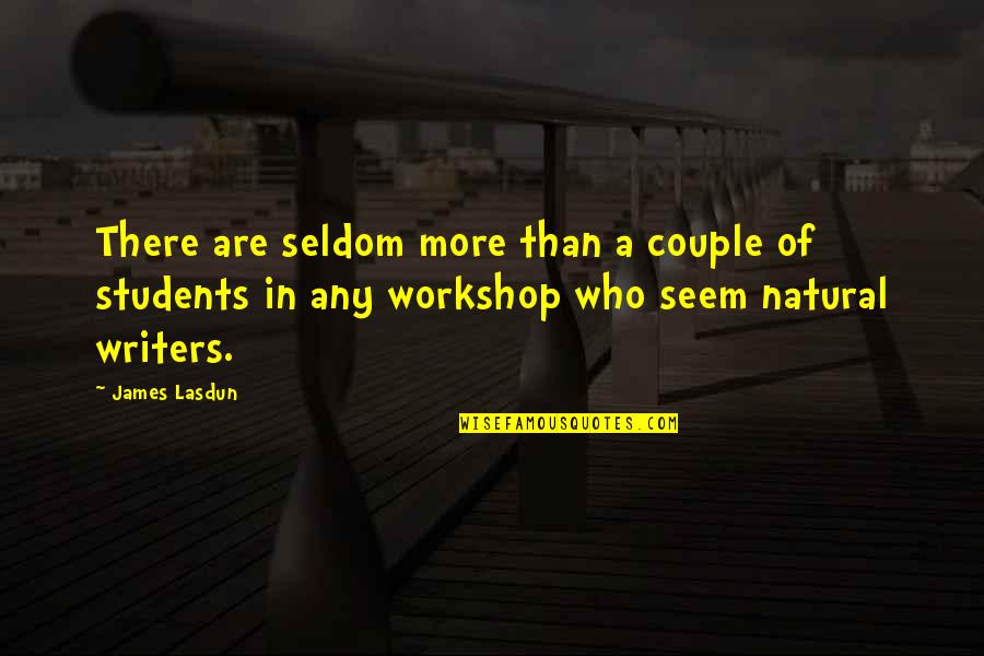 Newborn Blessing Quotes By James Lasdun: There are seldom more than a couple of Newborn Blessing Quotes By James Lasdun: There are seldom more than a couple of