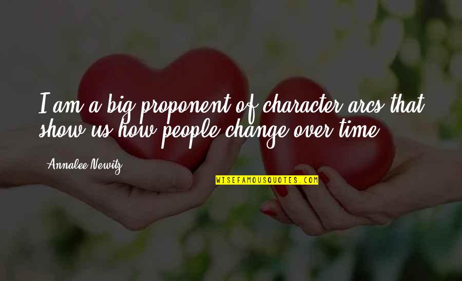 Newitz Quotes By Annalee Newitz: I am a big proponent of character arcs