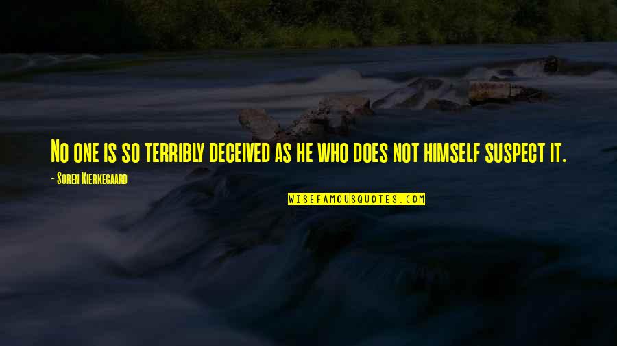 Newlywed Greetings Quotes By Soren Kierkegaard: No one is so terribly deceived as he Newlywed Greetings Quotes By Soren Kierkegaard: No one is so terribly deceived as he