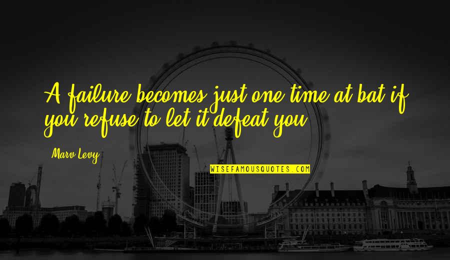 Newlyweds Funny Quotes By Marv Levy: A failure becomes just one time at bat