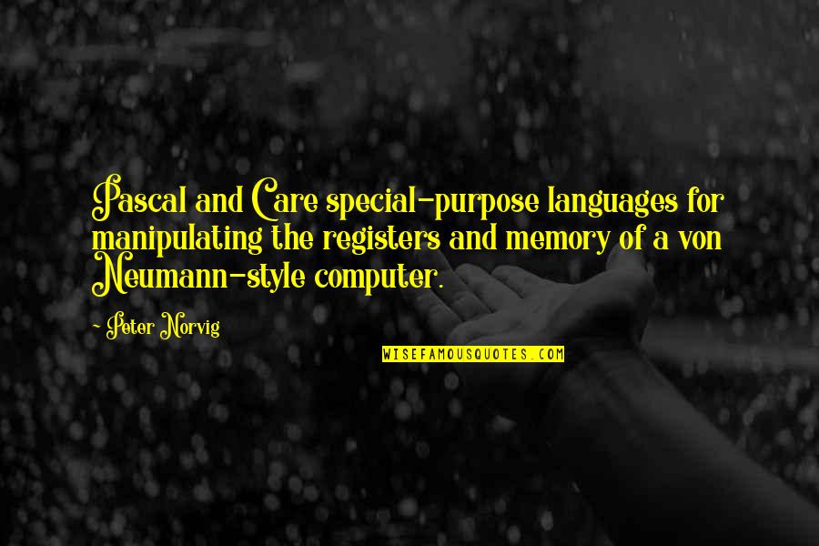 Newlyweds Marriage Quotes By Peter Norvig: Pascal and C are special-purpose languages for manipulating