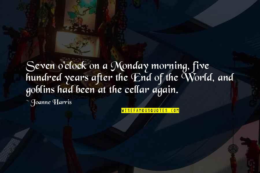 News What You Get Quotes By Joanne Harris: Seven o'clock on a Monday morning, five hundred News What You Get Quotes By Joanne Harris: Seven o'clock on a Monday morning, five hundred