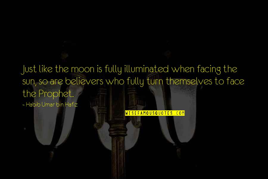 Newsed Community Quotes By Habib Umar Bin Hafiz: Just like the moon is fully illuminated when