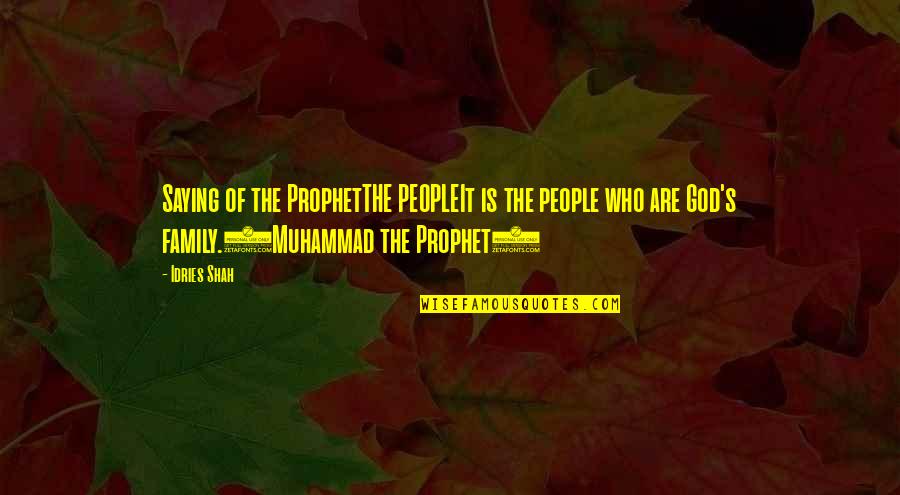 Newspaper Editors Quotes By Idries Shah: Saying of the ProphetTHE PEOPLEIt is the people Newspaper Editors Quotes By Idries Shah: Saying of the ProphetTHE PEOPLEIt is the people