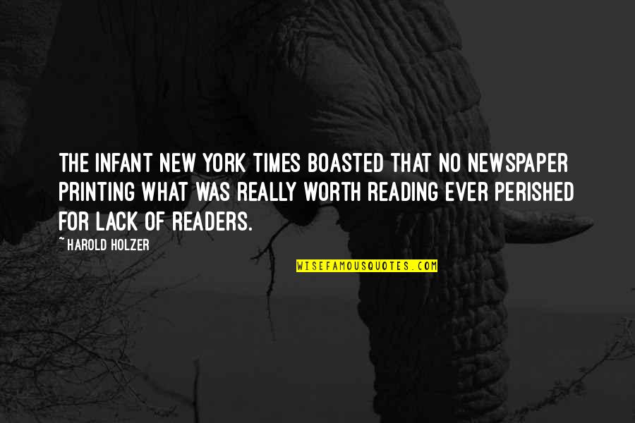Newspaper Printing Quotes By Harold Holzer: The infant New York Times boasted that no