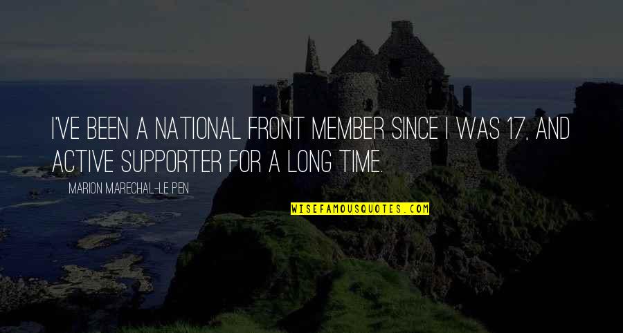 Newspaper Writing Quotes By Marion Marechal-Le Pen: I've been a National Front member since I