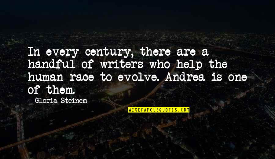 Newsprint Paper Quotes By Gloria Steinem: In every century, there are a handful of