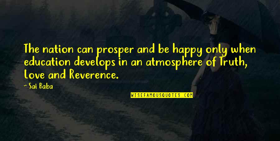 Newt Scamander Quotes By Sai Baba: The nation can prosper and be happy only