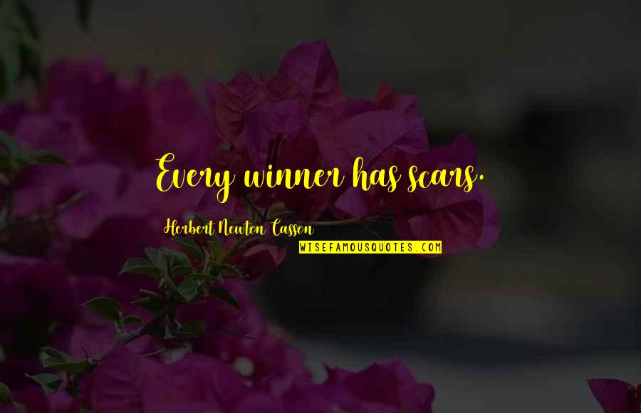 Newton Quotes By Herbert Newton Casson: Every winner has scars.