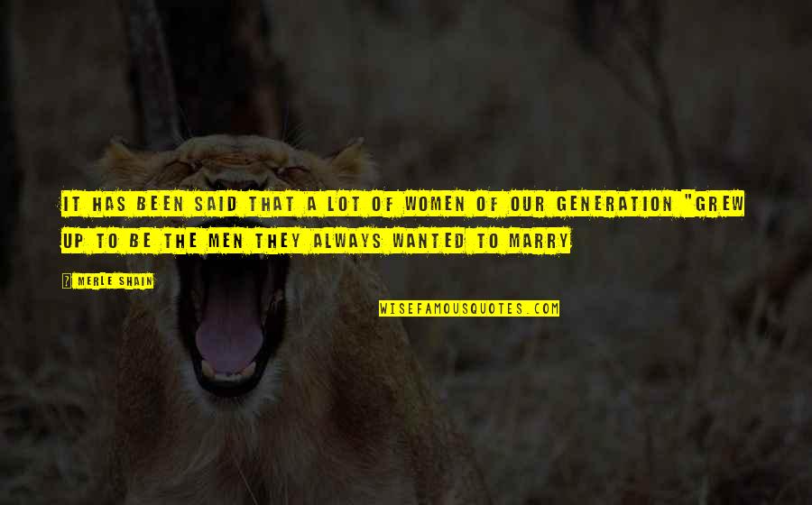 Nexistant Quotes By Merle Shain: It has been said that a lot of Nexistant Quotes By Merle Shain: It has been said that a lot of