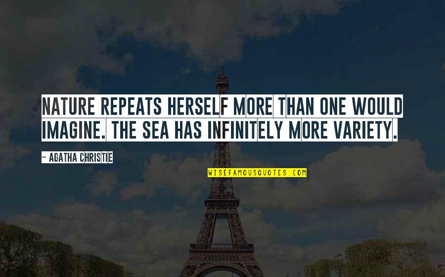 Next Day Motivational Quotes By Agatha Christie: Nature repeats herself more than one would imagine.
