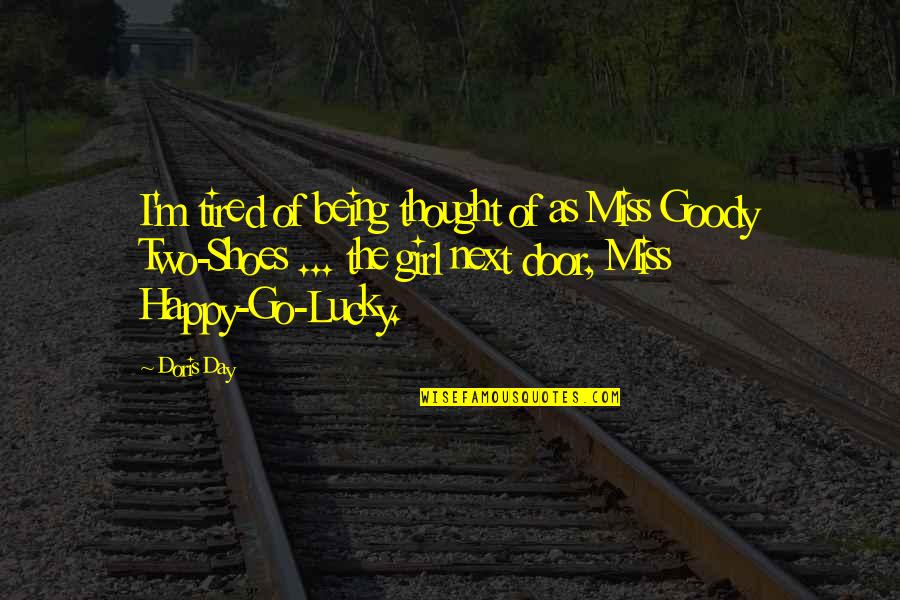 Next Day Quotes By Doris Day: I'm tired of being thought of as Miss Next Day Quotes By Doris Day: I'm tired of being thought of as Miss