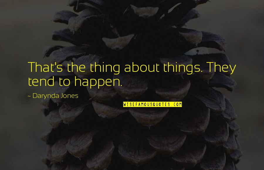 Next Decade Stock Quotes By Darynda Jones: That's the thing about things. They tend to