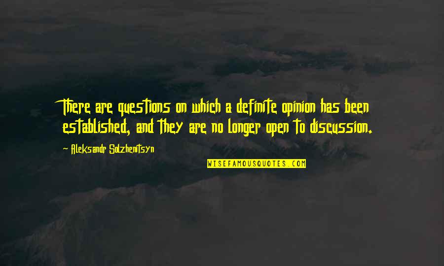 Nezha Prime Quotes By Aleksandr Solzhenitsyn: There are questions on which a definite opinion Nezha Prime Quotes By Aleksandr Solzhenitsyn: There are questions on which a definite opinion
