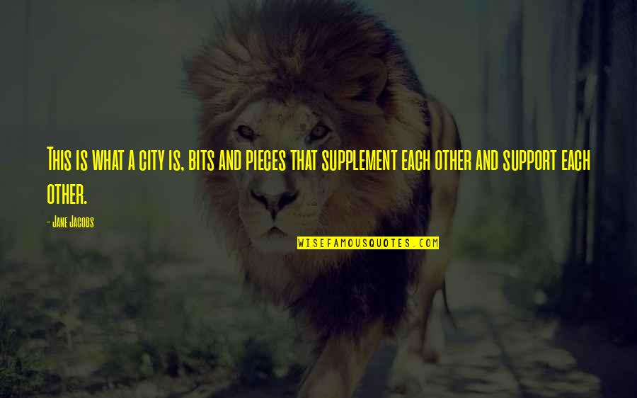 Nezha Prime Quotes By Jane Jacobs: This is what a city is, bits and Nezha Prime Quotes By Jane Jacobs: This is what a city is, bits and