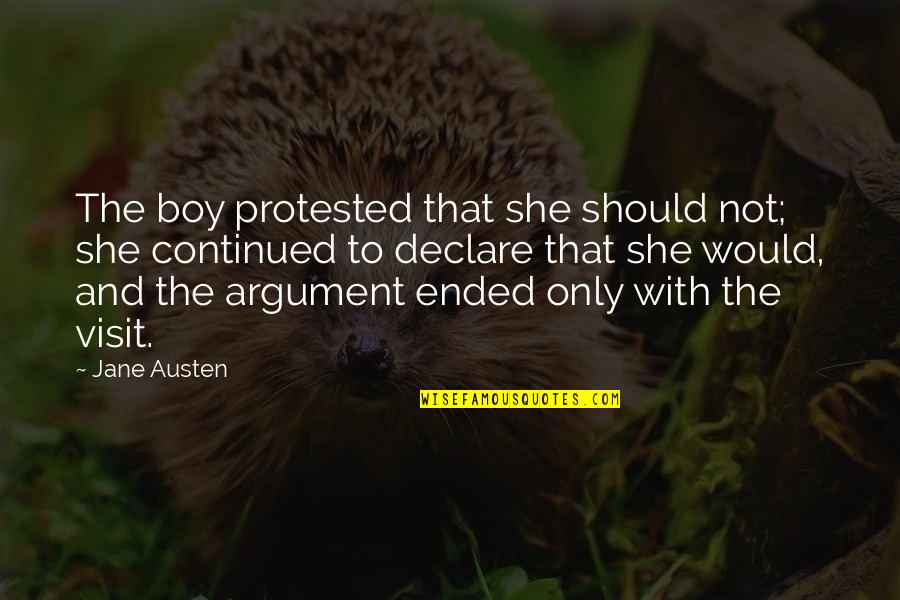 Nezuko Chan Quotes By Jane Austen: The boy protested that she should not; she Nezuko Chan Quotes By Jane Austen: The boy protested that she should not; she