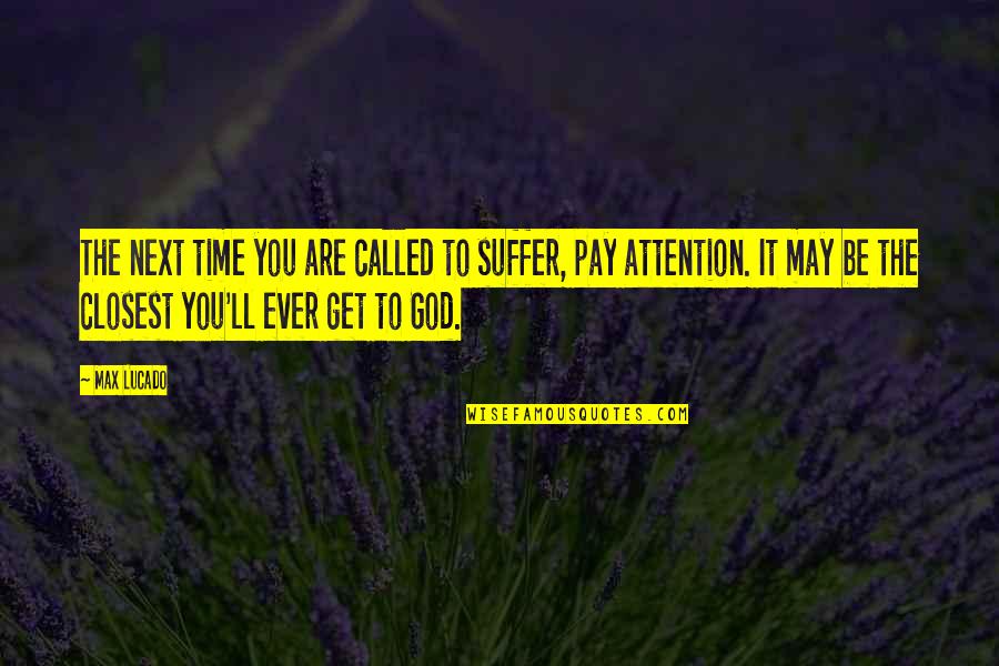 Nfl Ravens Quotes By Max Lucado: The next time you are called to suffer,