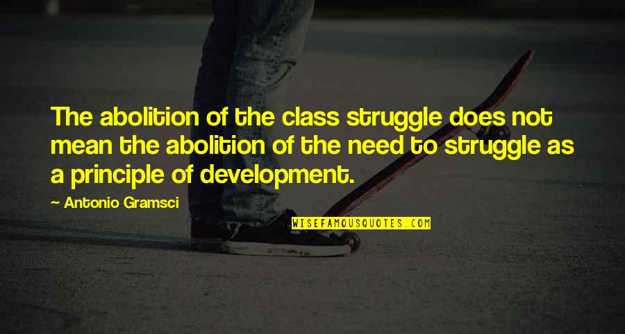 Nflpa Salary Quotes By Antonio Gramsci: The abolition of the class struggle does not Nflpa Salary Quotes By Antonio Gramsci: The abolition of the class struggle does not