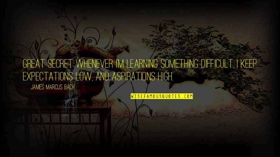 Nflx Stock Quote Quotes By James Marcus Bach: GREAT SECRET Whenever I'm learning something difficult, I Nflx Stock Quote Quotes By James Marcus Bach: GREAT SECRET Whenever I'm learning something difficult, I