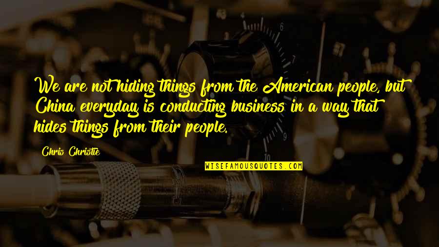 Ngala Ngala Quotes By Chris Christie: We are not hiding things from the American