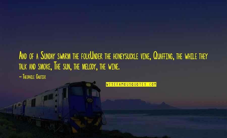 Ngendakuriyo Quotes By Theophile Gautier: And of a Sunday swarm the folkUnder the Ngendakuriyo Quotes By Theophile Gautier: And of a Sunday swarm the folkUnder the