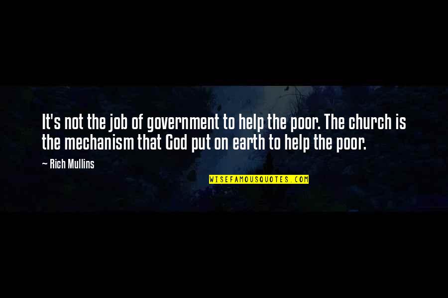Nggak Mini Quotes By Rich Mullins: It's not the job of government to help Nggak Mini Quotes By Rich Mullins: It's not the job of government to help