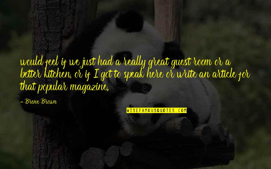 Nghia Quotes By Brene Brown: would feel if we just had a really Nghia Quotes By Brene Brown: would feel if we just had a really