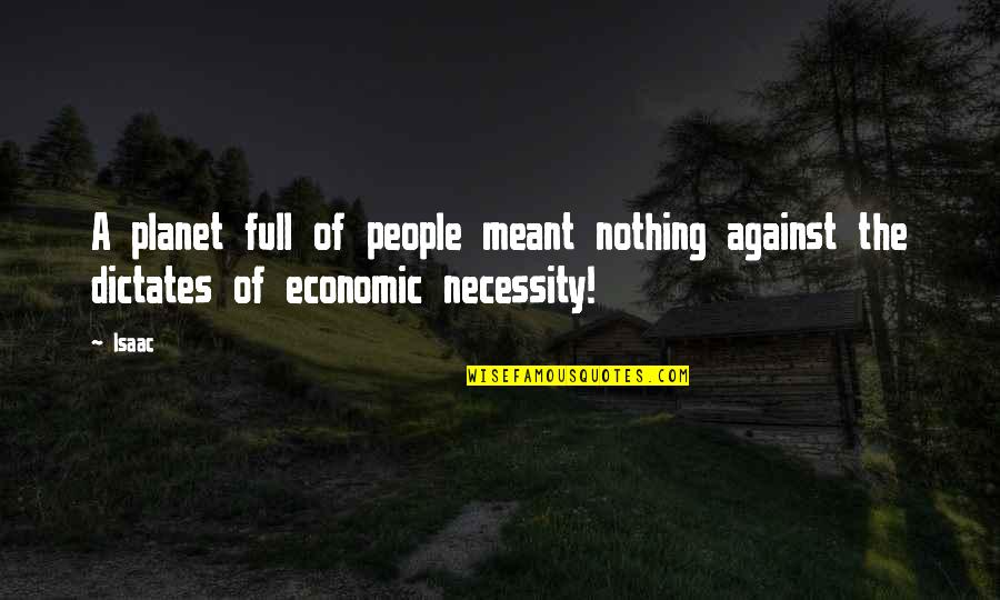 Ngila Dicksons The Last Samurai Quotes By Isaac: A planet full of people meant nothing against