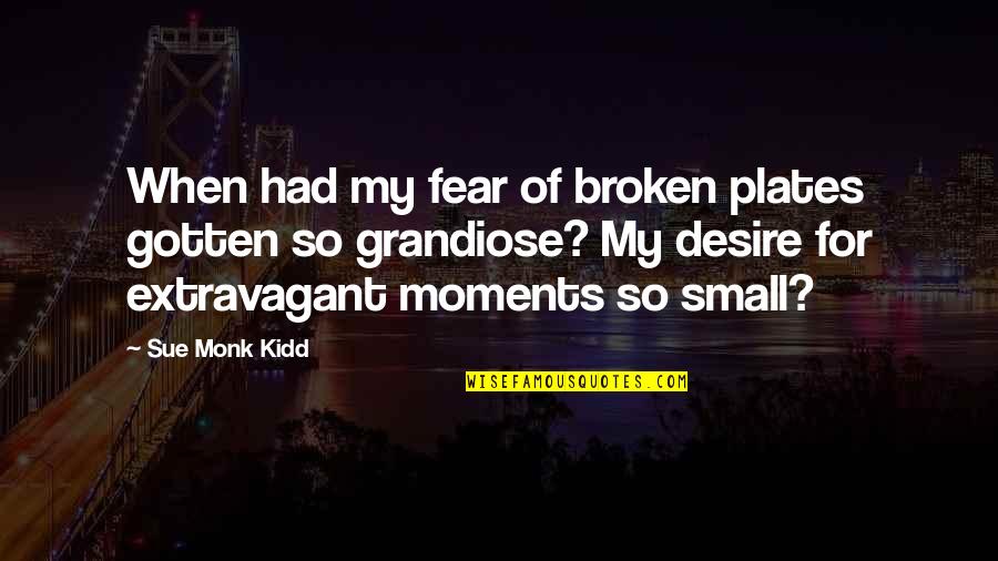 Ngn Currency Quotes By Sue Monk Kidd: When had my fear of broken plates gotten Ngn Currency Quotes By Sue Monk Kidd: When had my fear of broken plates gotten