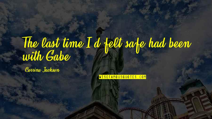 Ngono Za Quotes By Corrine Jackson: The last time I'd felt safe had been Ngono Za Quotes By Corrine Jackson: The last time I'd felt safe had been