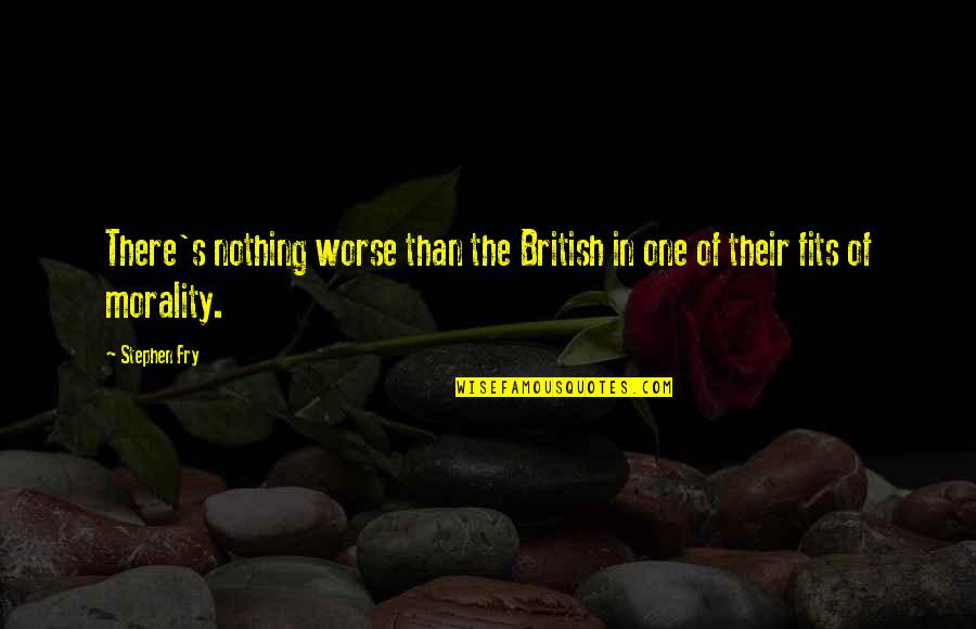Ngumiti Kahit Nahihirapan Quotes By Stephen Fry: There's nothing worse than the British in one