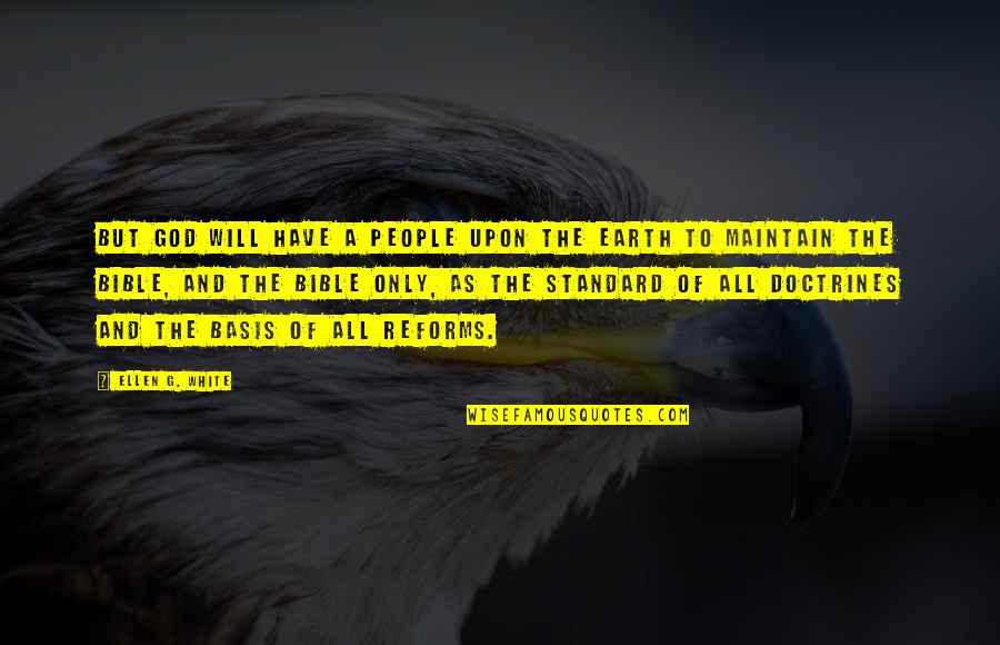 Nhamo Jongwe Quotes By Ellen G. White: But God will have a people upon the Nhamo Jongwe Quotes By Ellen G. White: But God will have a people upon the