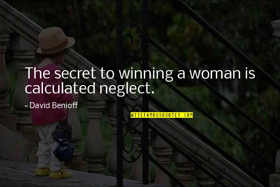 Nhim Apparel Quotes By David Benioff: The secret to winning a woman is calculated Nhim Apparel Quotes By David Benioff: The secret to winning a woman is calculated