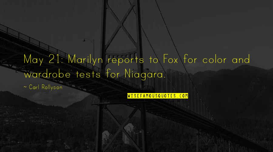 Niagara Quotes By Carl Rollyson: May 21: Marilyn reports to Fox for color