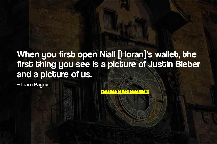 Niall Quotes By Liam Payne: When you first open Niall [Horan]'s wallet, the