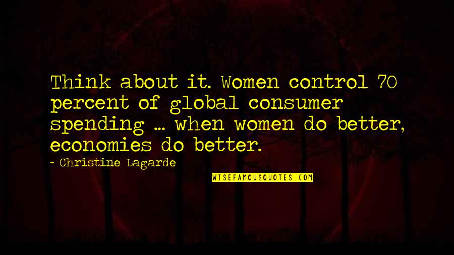 Niania Serial Quotes By Christine Lagarde: Think about it. Women control 70 percent of Niania Serial Quotes By Christine Lagarde: Think about it. Women control 70 percent of