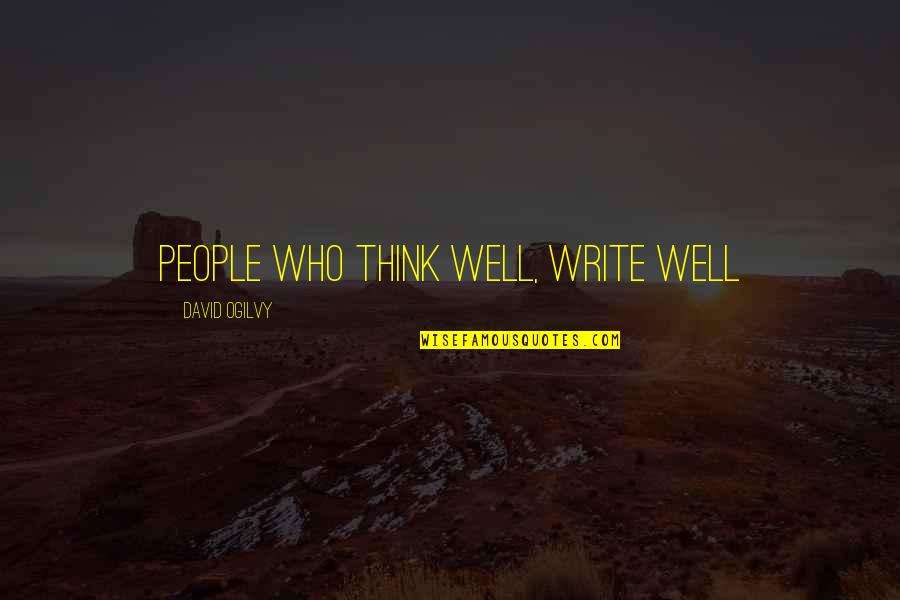 Niaz Kasravi Quotes By David Ogilvy: People who think well, write well
