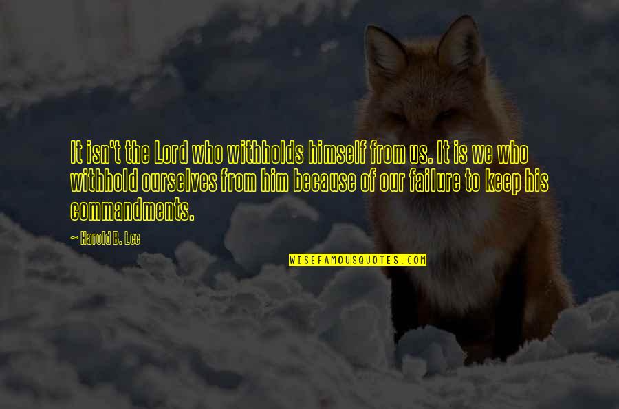 Niazi Adda Quotes By Harold B. Lee: It isn't the Lord who withholds himself from Niazi Adda Quotes By Harold B. Lee: It isn't the Lord who withholds himself from