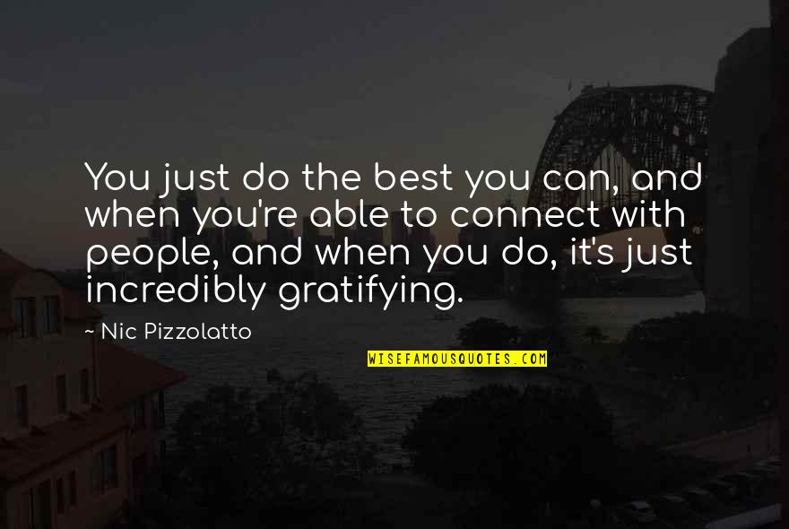Nic Quotes By Nic Pizzolatto: You just do the best you can, and