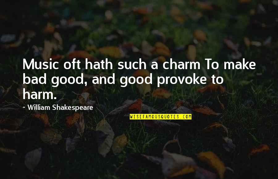 Niccolo Maquiavelo Famous Quotes By William Shakespeare: Music oft hath such a charm To make