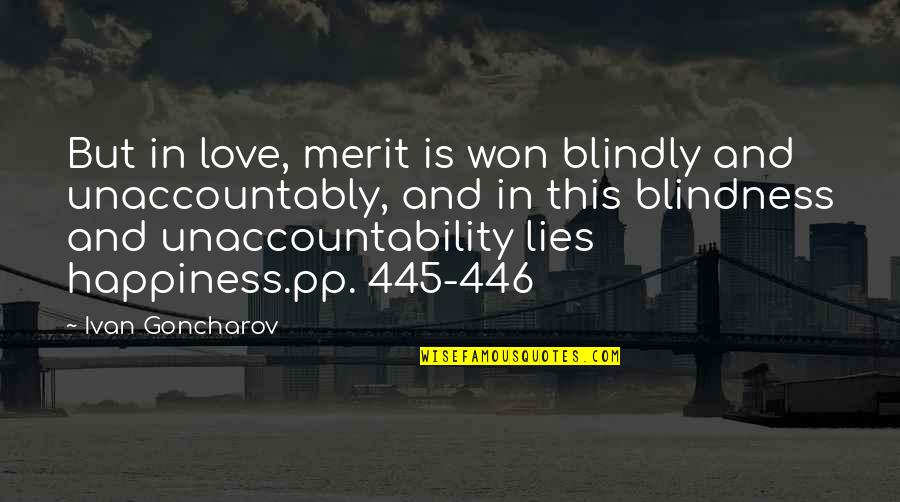 Nice And Inspiring Love Quotes By Ivan Goncharov: But in love, merit is won blindly and