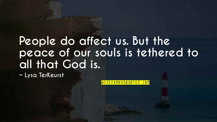 Nice Attitude Whatsapp Quotes By Lysa TerKeurst: People do affect us. But the peace of