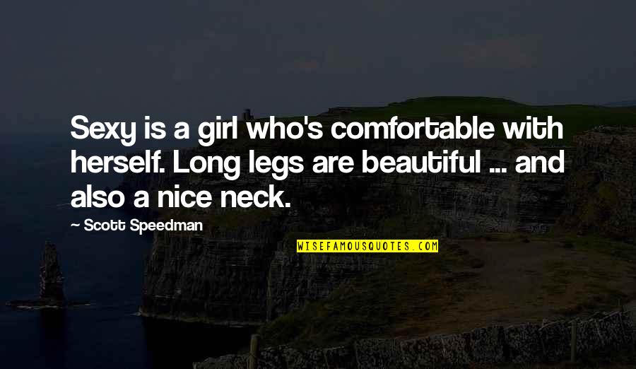 Nice Beautiful Quotes By Scott Speedman: Sexy is a girl who's comfortable with herself.