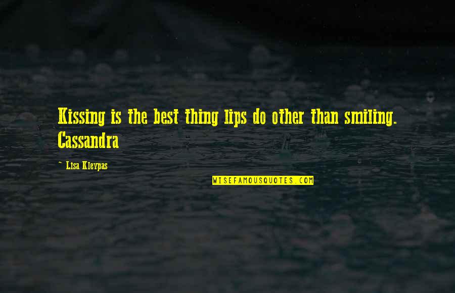 Nice Cheery Quotes By Lisa Kleypas: Kissing is the best thing lips do other