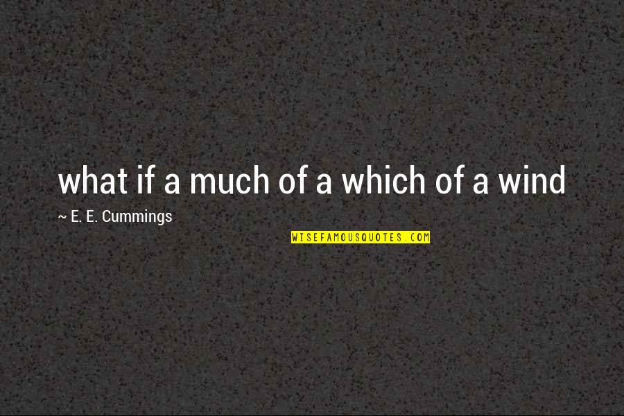 Nice Cute Quotes By E. E. Cummings: what if a much of a which of Nice Cute Quotes By E. E. Cummings: what if a much of a which of