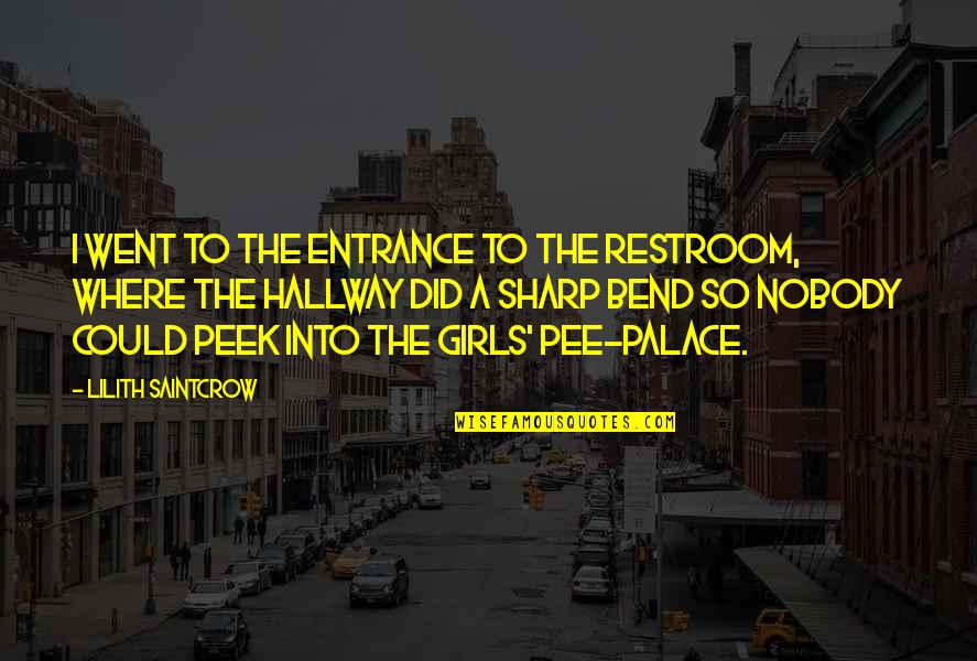 Nice Fiance Quotes By Lilith Saintcrow: I went to the entrance to the restroom,