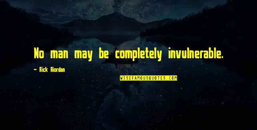 Nice Hat Quotes By Rick Riordan: No man may be completely invulnerable.