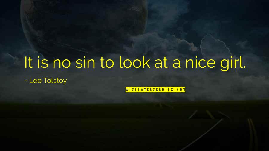 Nice Look Quotes By Leo Tolstoy: It is no sin to look at a
