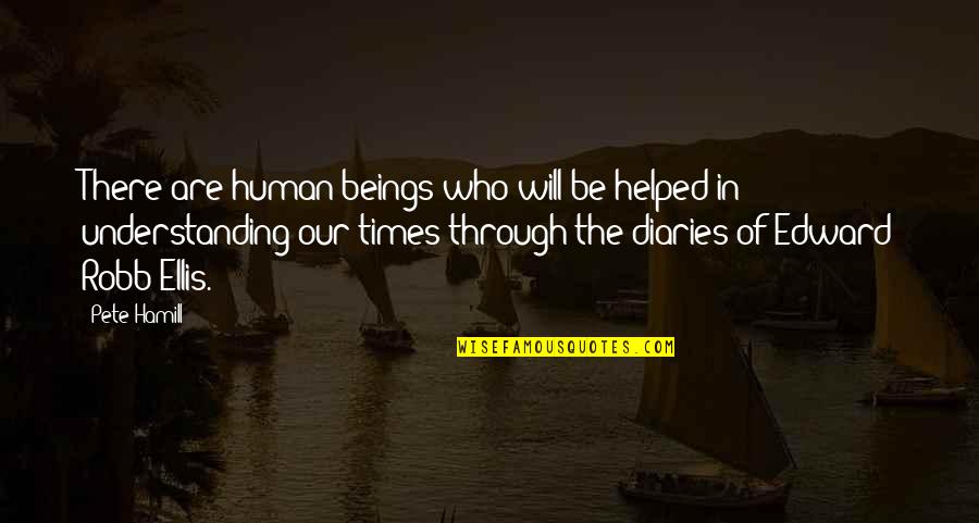 Nice N Cute Quotes By Pete Hamill: There are human beings who will be helped