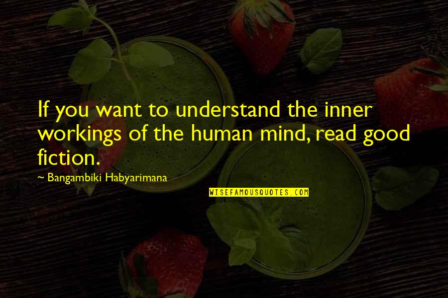 Nice Scolding Quotes By Bangambiki Habyarimana: If you want to understand the inner workings